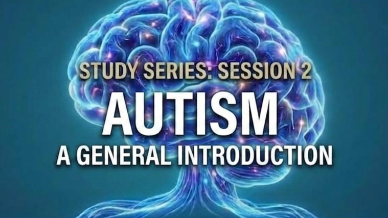 Study Series: Session 2. General Introduction to Autism event poster.