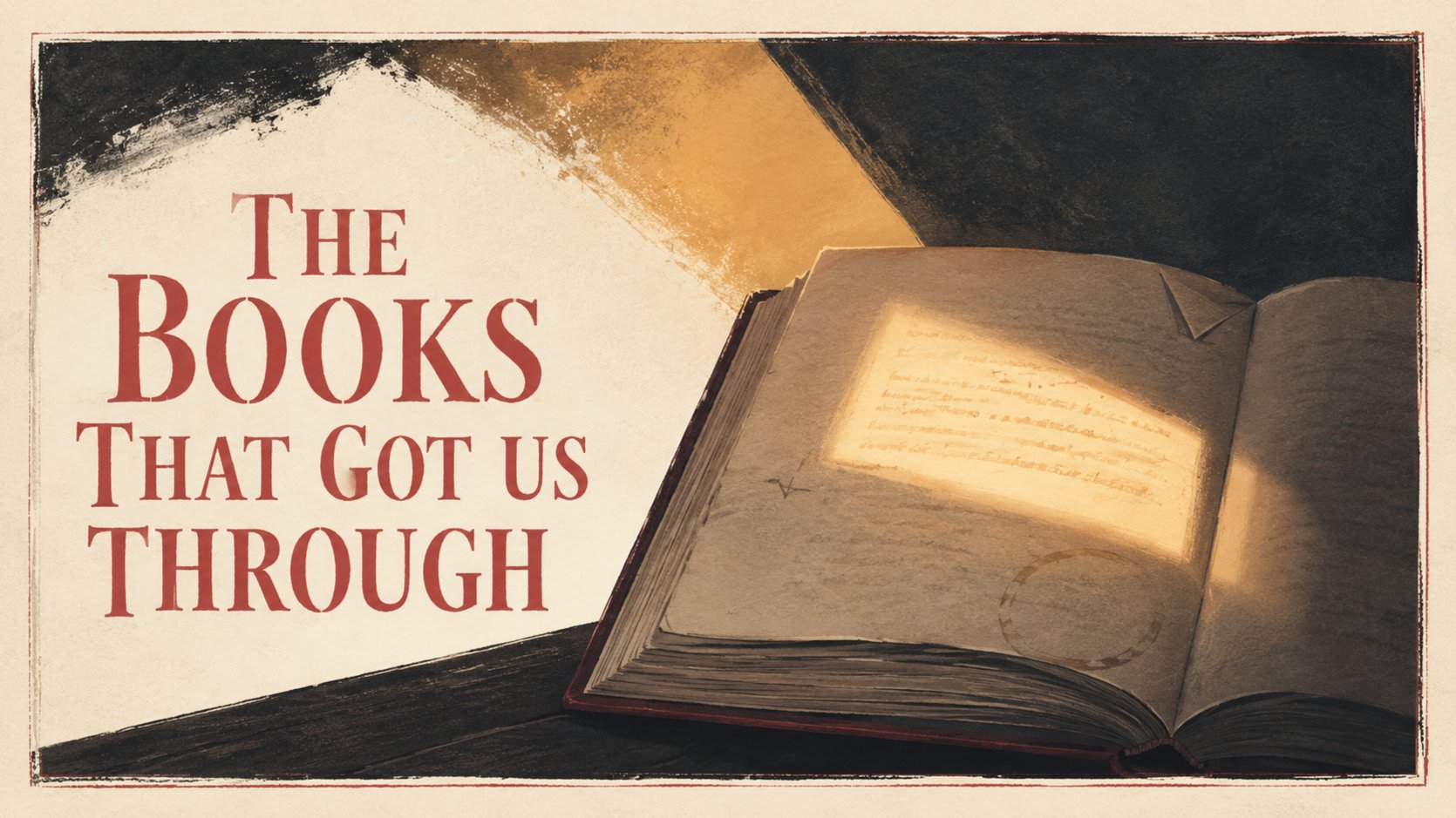 📖🧭 The Books That Got Us Through - bring one paragraph that helped event poster.